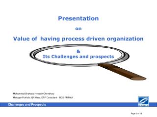 Presentation on Value of having process driven organization &amp; Its Challenges and prospects