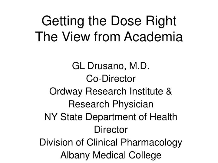 getting the dose right the view from academia