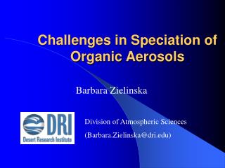Challenges in Speciation of Organic Aerosols