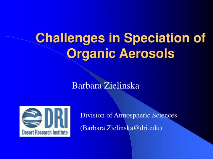 challenges in speciation of organic aerosols