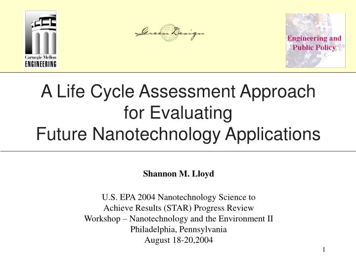 a life cycle assessment approach for evaluating future nanotechnology applications