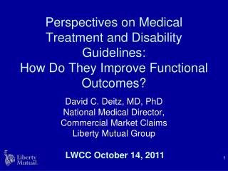 Perspectives on Medical Treatment and Disability Guidelines: How Do They Improve Functional Outcomes?