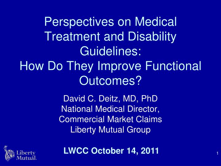 perspectives on medical treatment and disability guidelines how do they improve functional outcomes