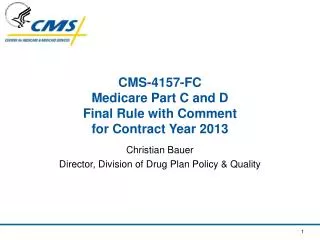 CMS-4157-FC Medicare Part C and D Final Rule with Comment for Contract Year 2013