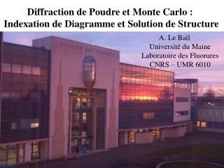 Diffraction de Poudre et Monte Carlo : Indexation de Diagramme et Solution de Structure