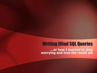 Writing Illiad SQL Queries