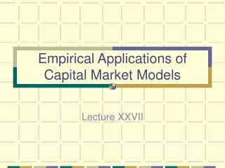 Empirical Applications of Capital Market Models