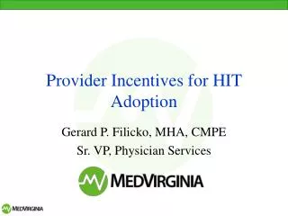 Provider Incentives for HIT Adoption