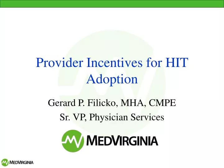 provider incentives for hit adoption