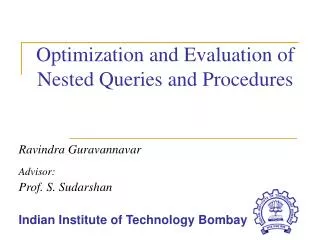 Optimization and Evaluation of Nested Queries and Procedures