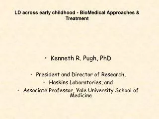 LD across early childhood - BioMedical Approaches &amp; Treatment