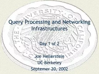 Query Processing and Networking Infrastructures