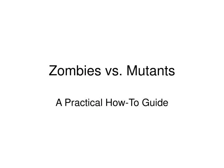 zombies vs mutants