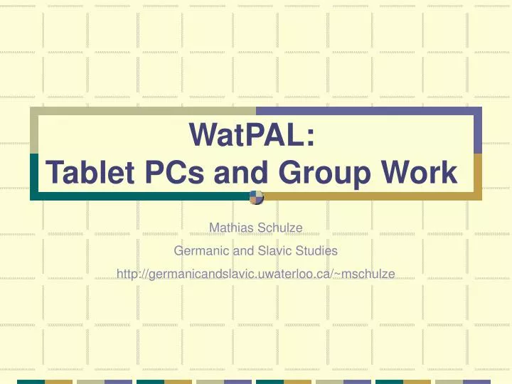 watpal tablet pcs and group work