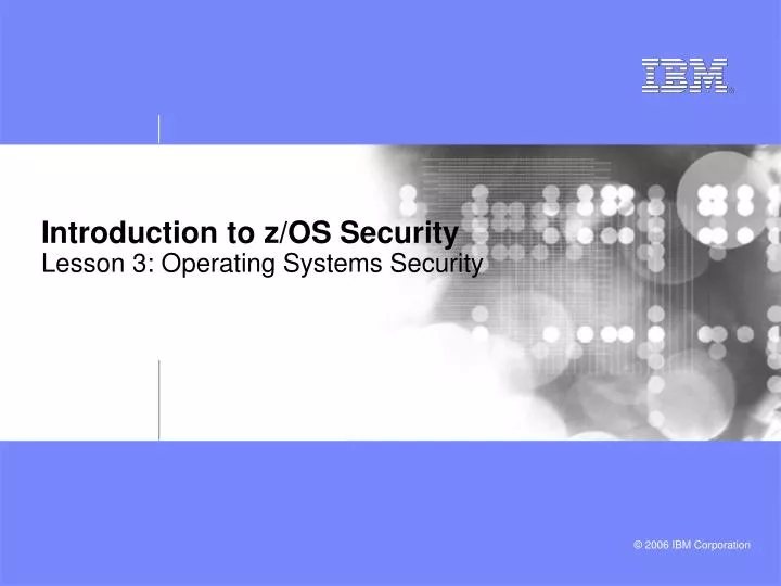 introduction to z os security lesson 3 operating systems security