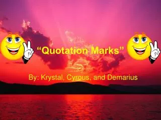 “Quotation Marks”