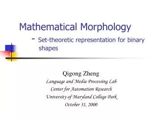 Mathematical Morphology - Set-theoretic representation for binary shapes