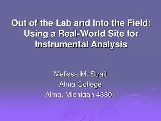 Out of the Lab and Into the Field: Using a Real-World Site for Instrumental Analysis