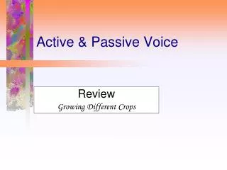 Active &amp; Passive Voice