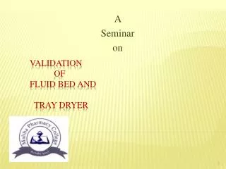 Validation of fluid bed and tray dryer