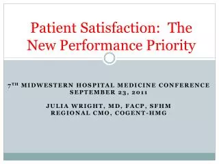 Patient Satisfaction: The New Performance Priority