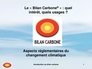 Le « Bilan Carbone ® » : quel intérêt, quels usages ?
