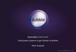 Using Expert Systems to get Quicker to Market Peter Hoyland