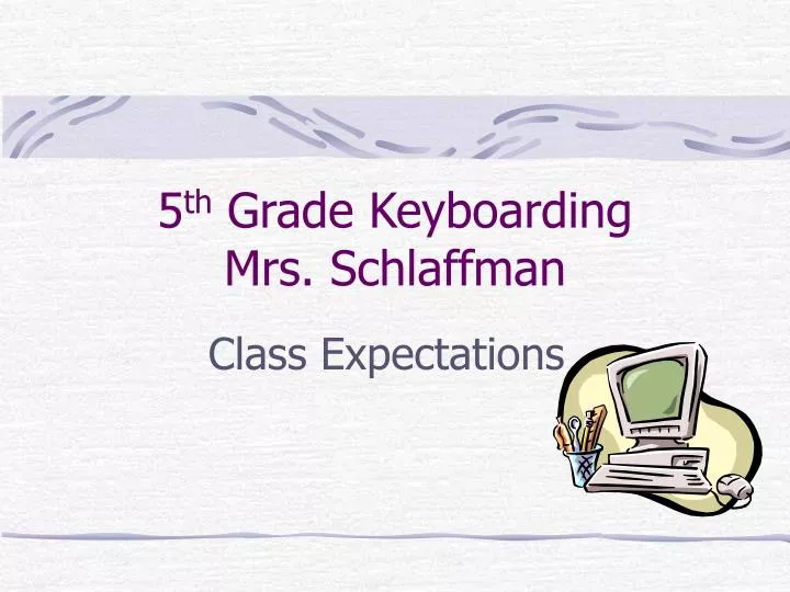 5 th grade keyboarding mrs schlaffman