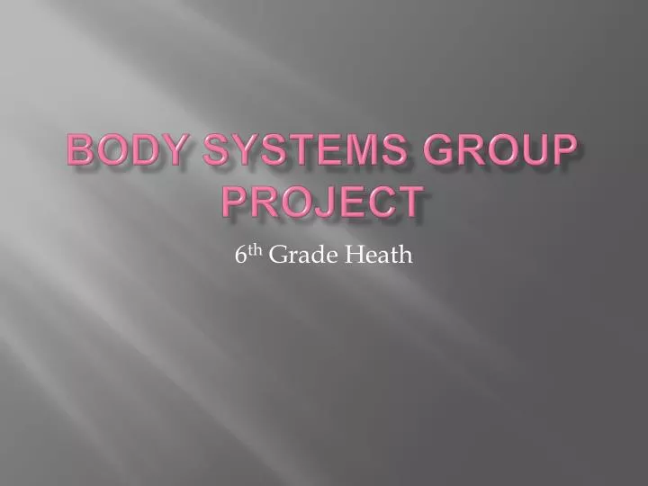 body systems group project