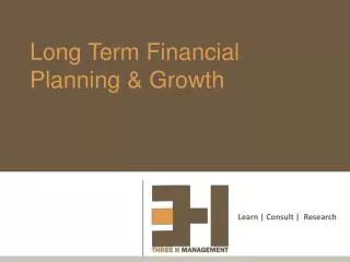 Long Term Financial Planning &amp; Growth