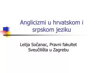 Anglicizmi u hrvatskom i srpskom jeziku