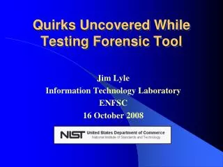 Quirks Uncovered While Testing Forensic Tool
