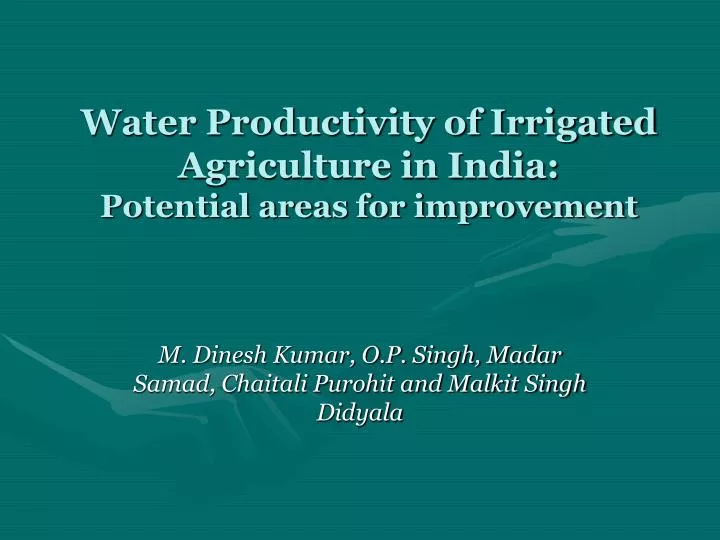 water productivity of irrigated agriculture in india potential areas for improvement