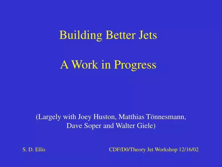 building better jets a work in progress