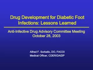 Drug Development for Diabetic Foot Infections: Lessons Learned