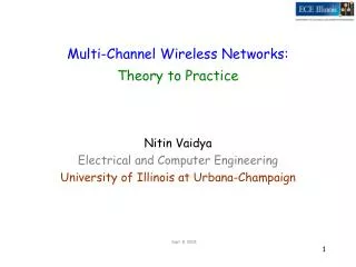 Multi-Channel Wireless Networks: Theory to Practice