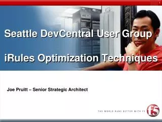 Seattle DevCentral User Group iRules Optimization Techniques