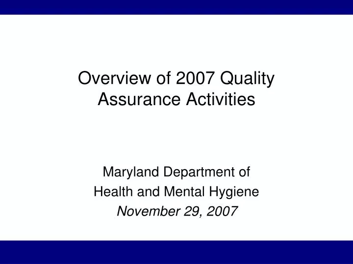 overview of 2007 quality assurance activities