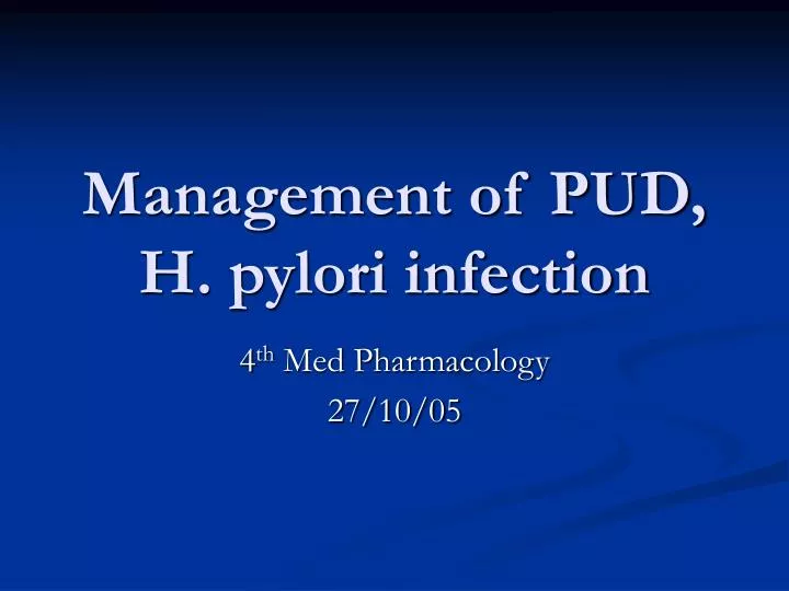 management of pud h pylori infection