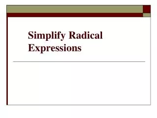 Simplify Radical Expressions