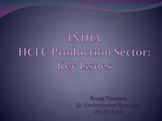 INDIA HCFC Production Sector: Key Issues