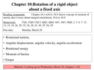 Rotational motion, Angular displacement, angular velocity, angular acceleration Rotational energy Moment of Inert