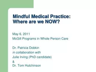 Mindful Medical Practice: Where are we NOW?