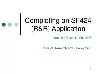 Completing an SF424 (R&amp;R) Application