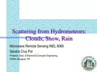 Scattering from Hydrometeors: Clouds, Snow, Rain