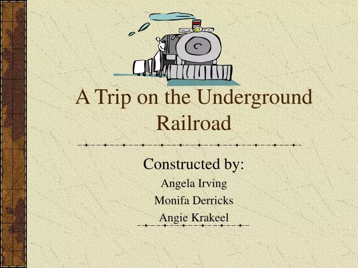 a trip on the underground railroad