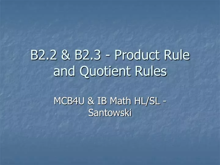 b2 2 b2 3 product rule and quotient rules