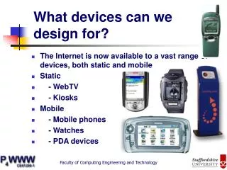 What devices can we design for?