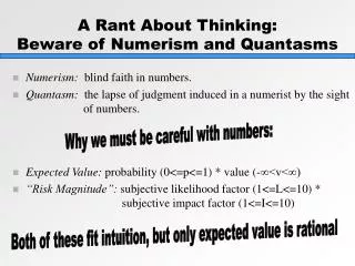A Rant About Thinking: Beware of Numerism and Quantasms