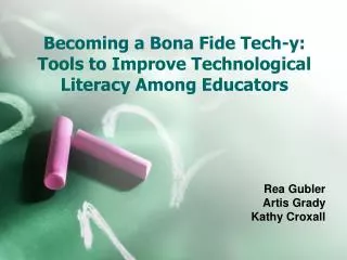 Becoming a Bona Fide Tech-y: Tools to Improve Technological Literacy Among Educators